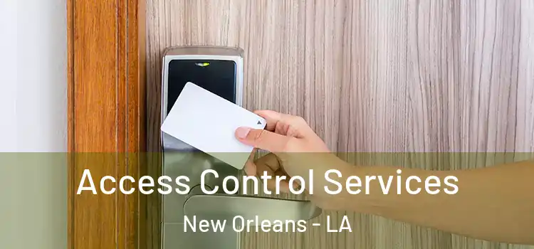  Access Control Services New Orleans - LA