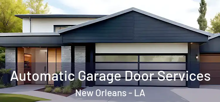  Automatic Garage Door Services New Orleans - LA