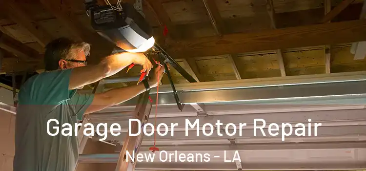  Garage Door Motor Repair New Orleans - LA