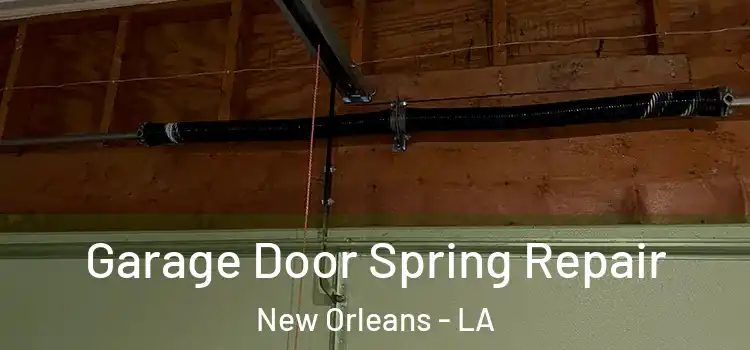  Garage Door Spring Repair New Orleans - LA