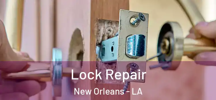 Lock Repair New Orleans - LA