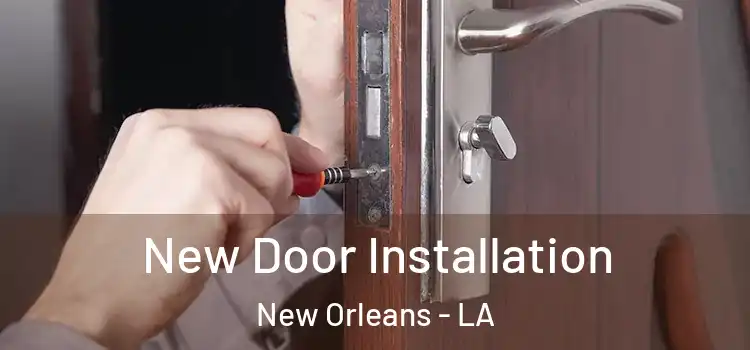 New Door Installation New Orleans - LA