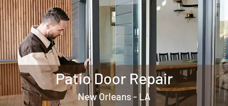  Patio Door Repair New Orleans - LA
